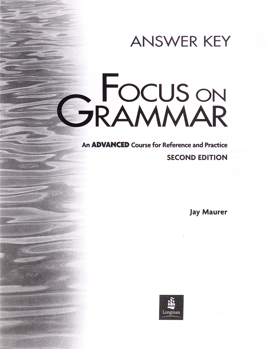 Grammar focus 2. Focus on Grammar. Focus 3 Workbook Keys. Focus on Grammar 2 Workbook. Focus on Grammar ответы.