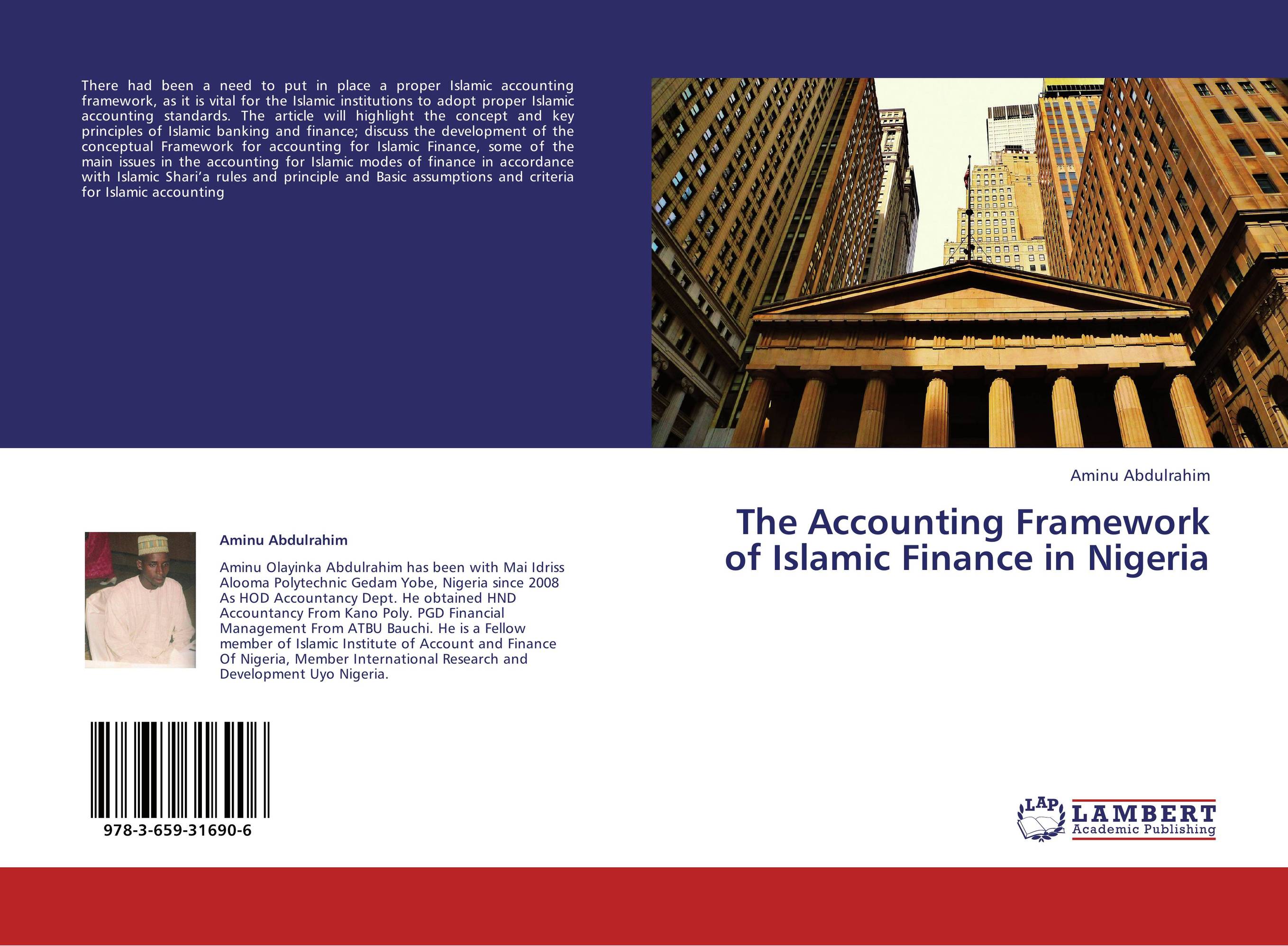 The Accounting Framework of Islamic Finance in Nigeria principles and practices of islamic microfinance for a global economy