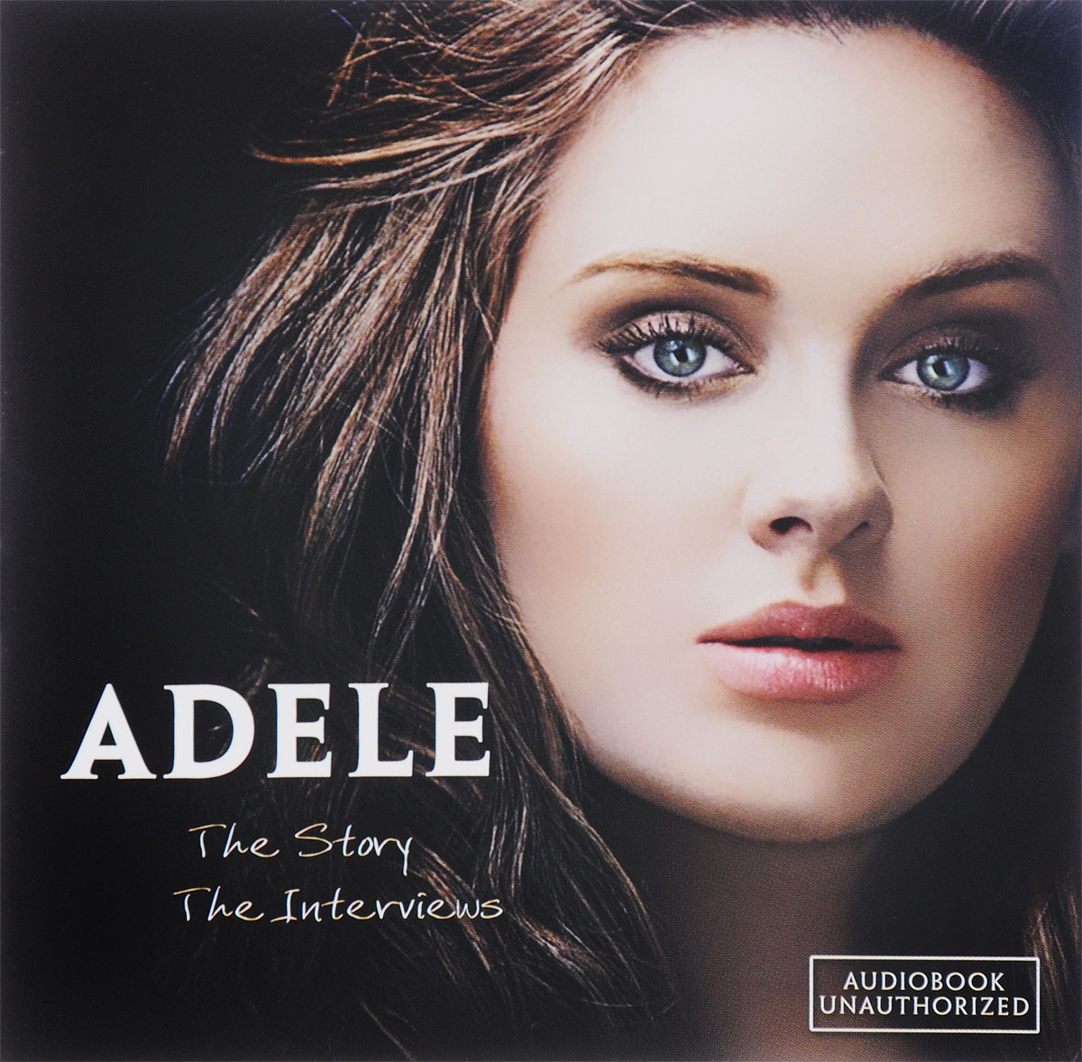 Adele. The Story. The Interviews