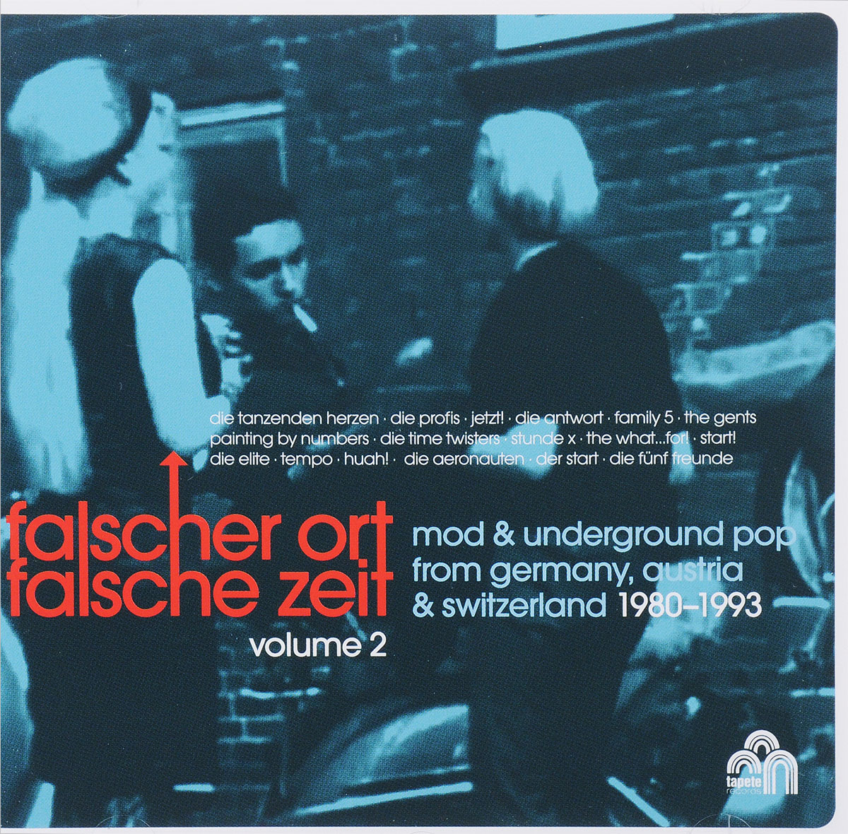 Falscher Ort Falsche Zeit. Volume 2. Mod & Underground Pop From Germany, Austia & Switzerland 1980-1993