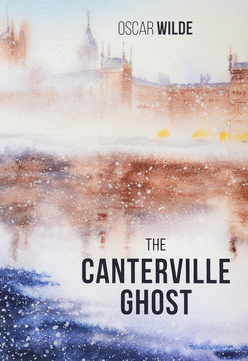 The Canterville Ghost. Oscar Wilde
