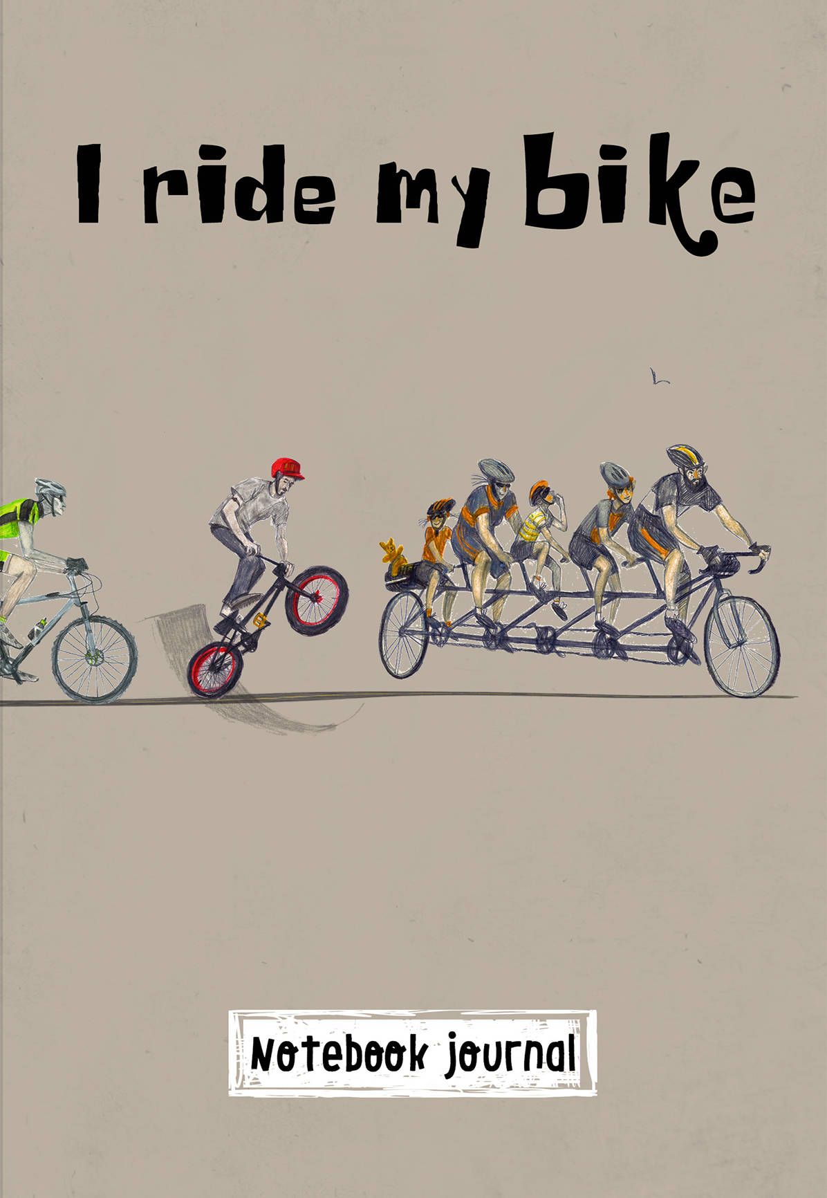. I ride my bike. 