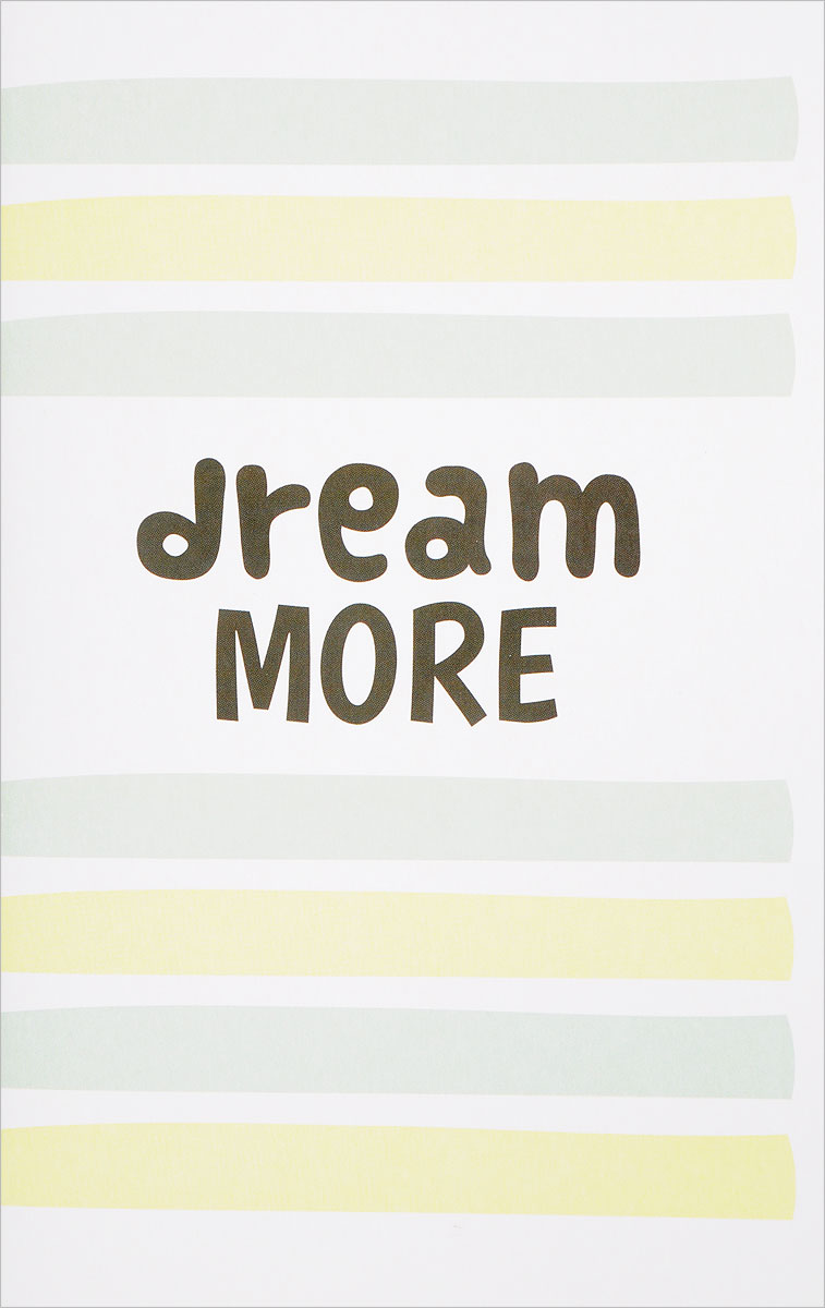 Dream More.   