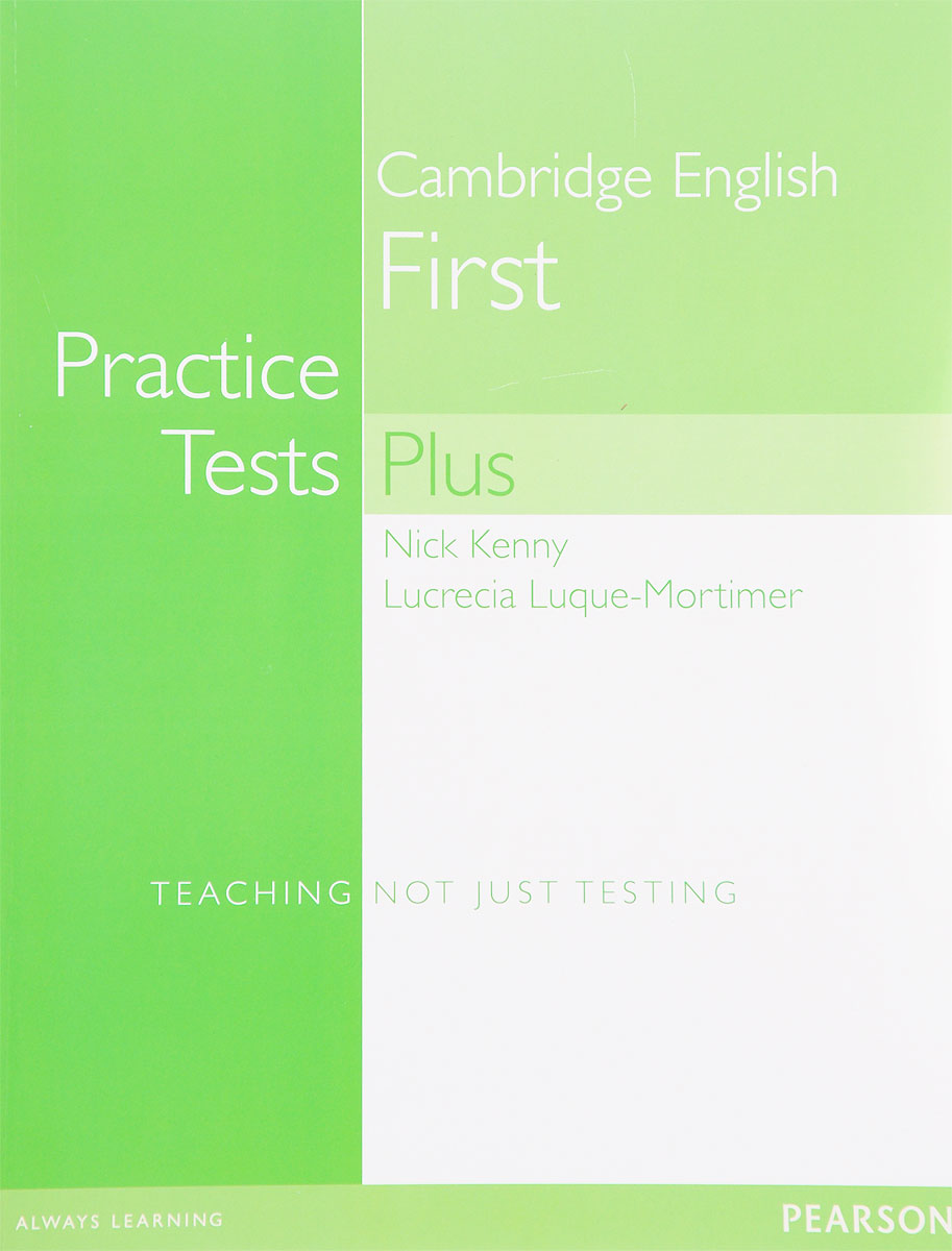 Cambridge English First: Practice Tests Plus: Teaching Not Just Testing