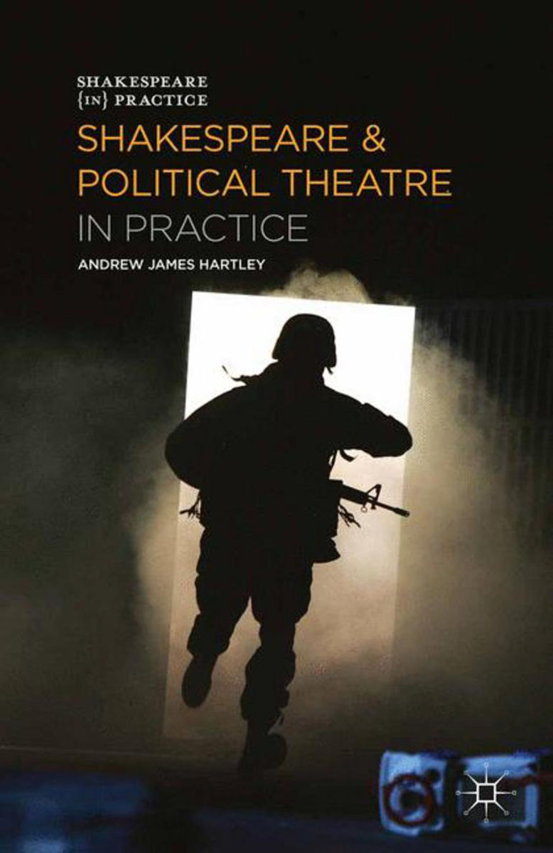 Shakespeare and Political Theatre in Practice theatre and museums