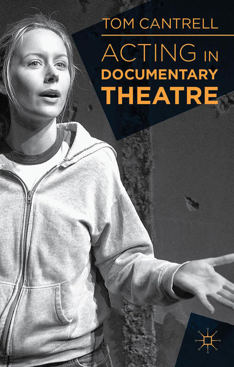 Acting in Documentary Theatre theatre and museums