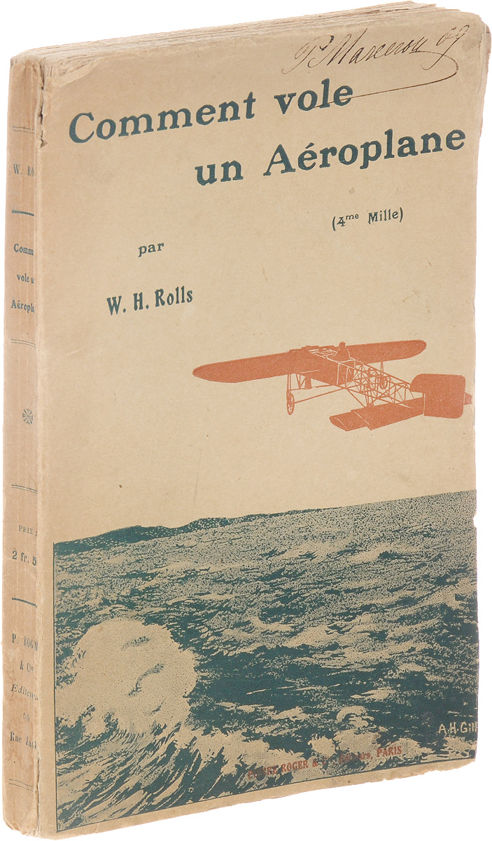 Comment vole un Aeroplane0120710 Comment vole un Aeroplane0120710Paris, 1909. Pierre Roger et C, editeurs. С 8 черно-белыми иллюстрациями на отдельных листах. На обложке владельческая подпись. Переплет типографский, сохранена оригинальная обложка. Сохранность хорошая. В книге рассказывается о том, как летают самолеты.Издание не подлежит вывозу за пределы Российской Федерации.