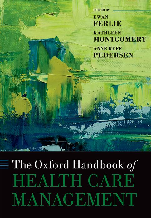 The Oxford Handbook of Health Care Management the oxford handbook of international organizations