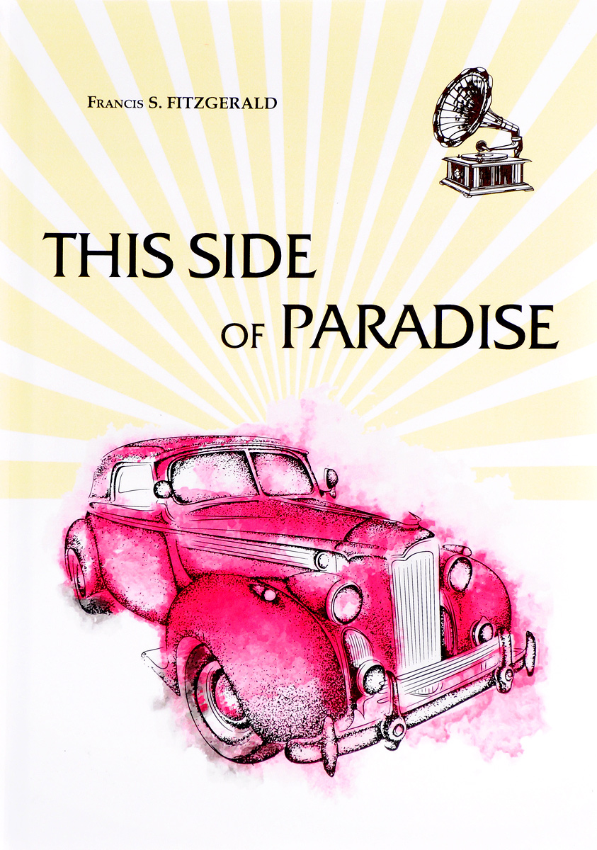 This Side of Paradise. Francis S.Fitzgerald