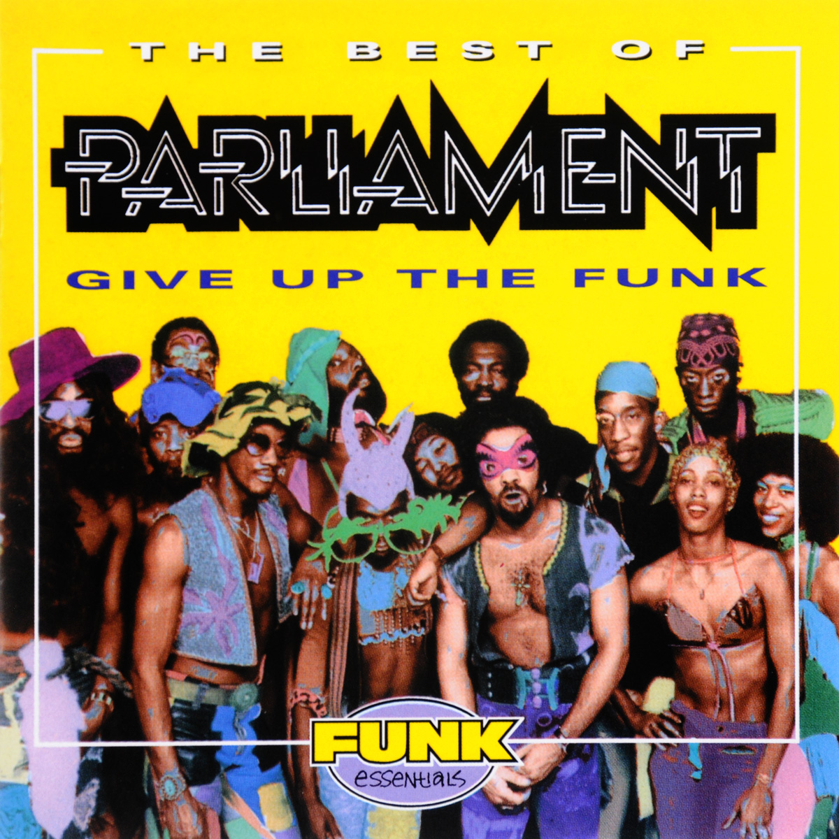 Parliament. The Best Of Parliament. Give Up The Funk
