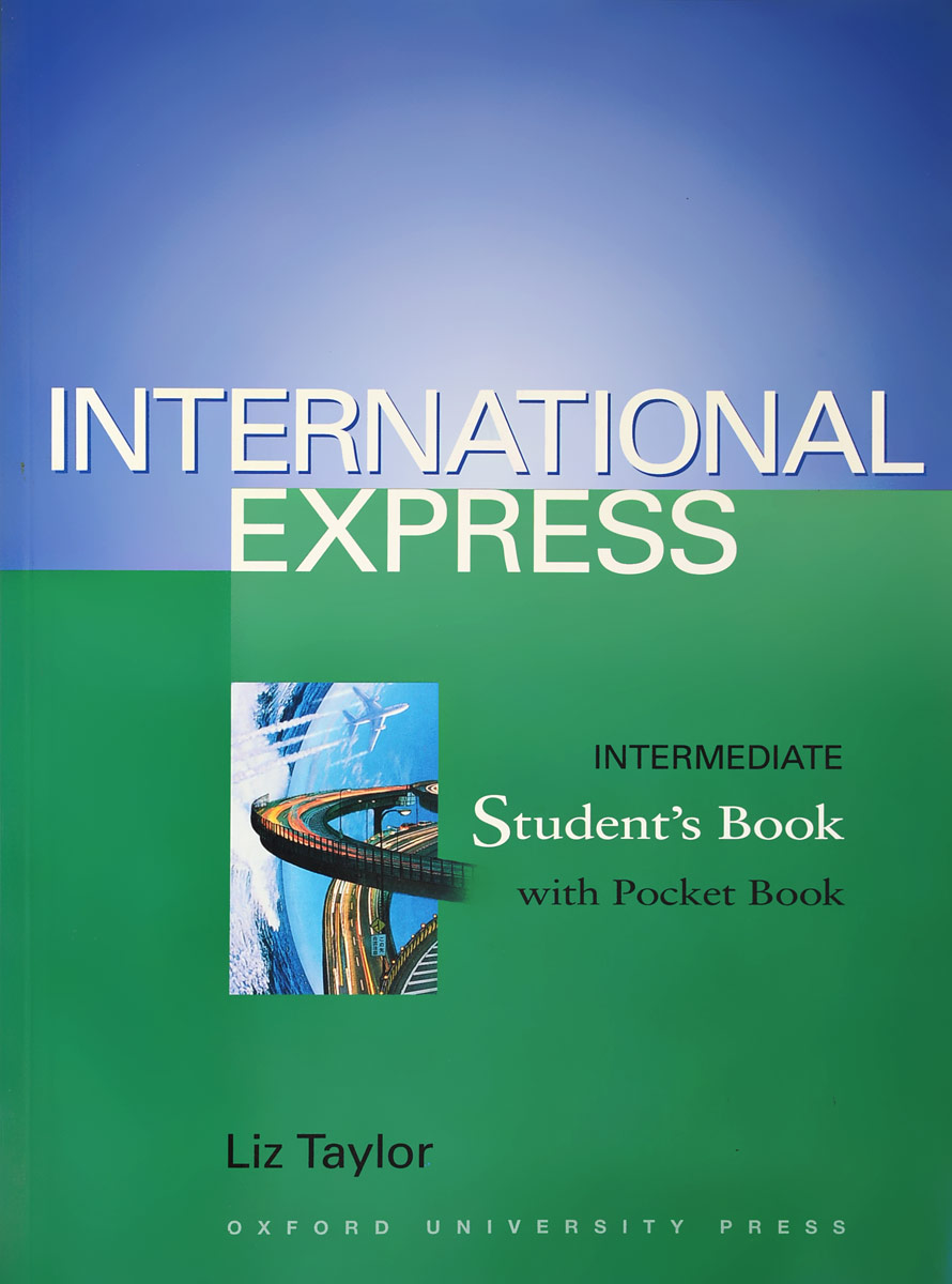 International Express: Intermediate: Student`s Book with Pocket Book the grammar files english usage pre intermediate level a2 student s book