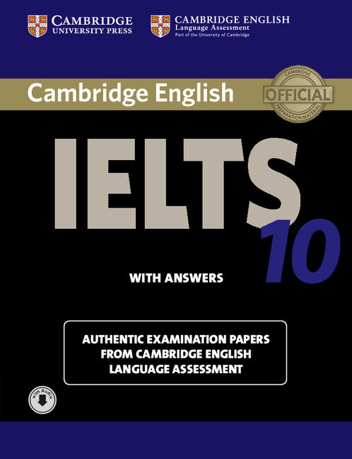 Cambridge IELTS 10 Student's Book with Answers: Authentic Examination Papers from Cambridge English Language Assessment (+ CD) cambridge english vocabulary for ielts with answers cd