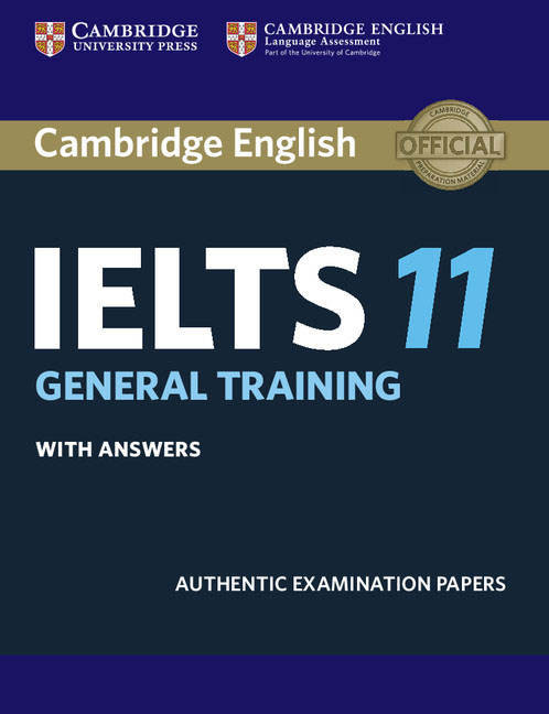 Cambridge IELTS 11: General Training: Student's Book with Answers cambridge english vocabulary for ielts with answers cd