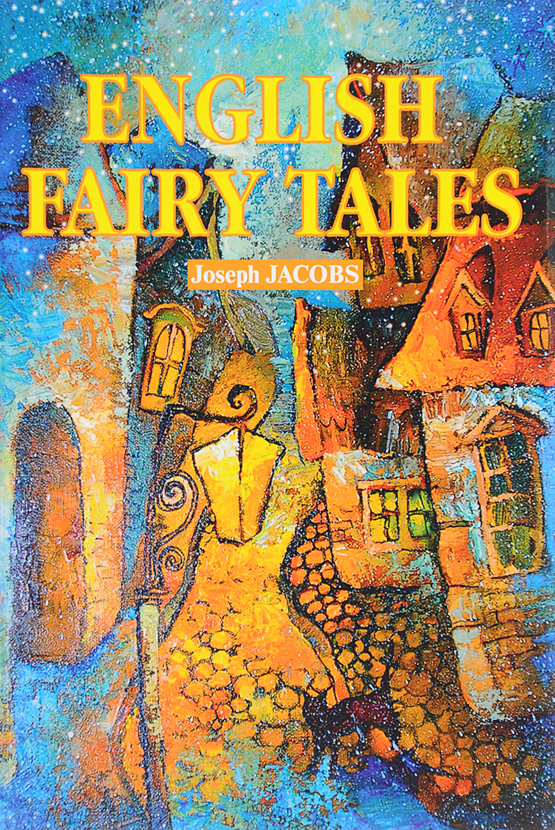 English Fairy Tales. Joseph Jacobs