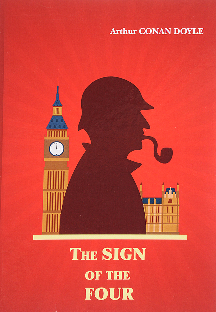 The Sign of The Four. Arthur Conan Doyle