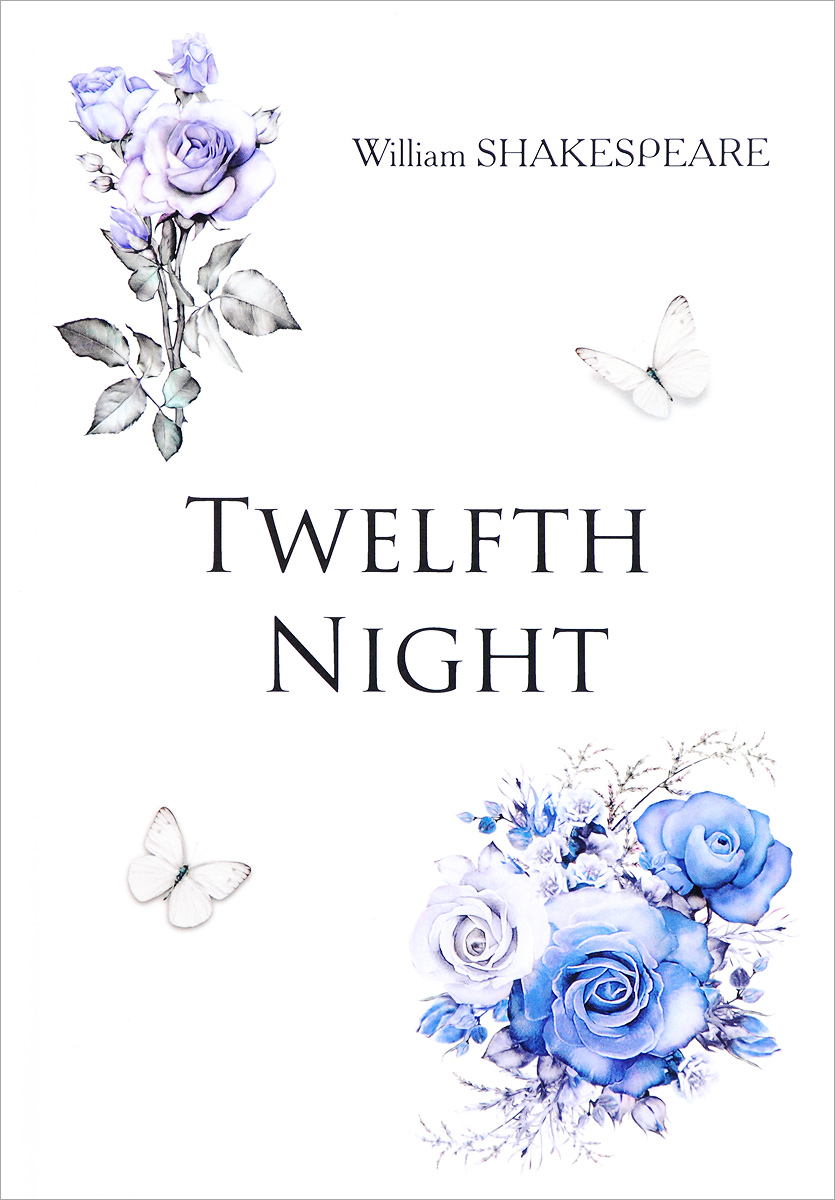 Twelfth Night. William Shakespeare