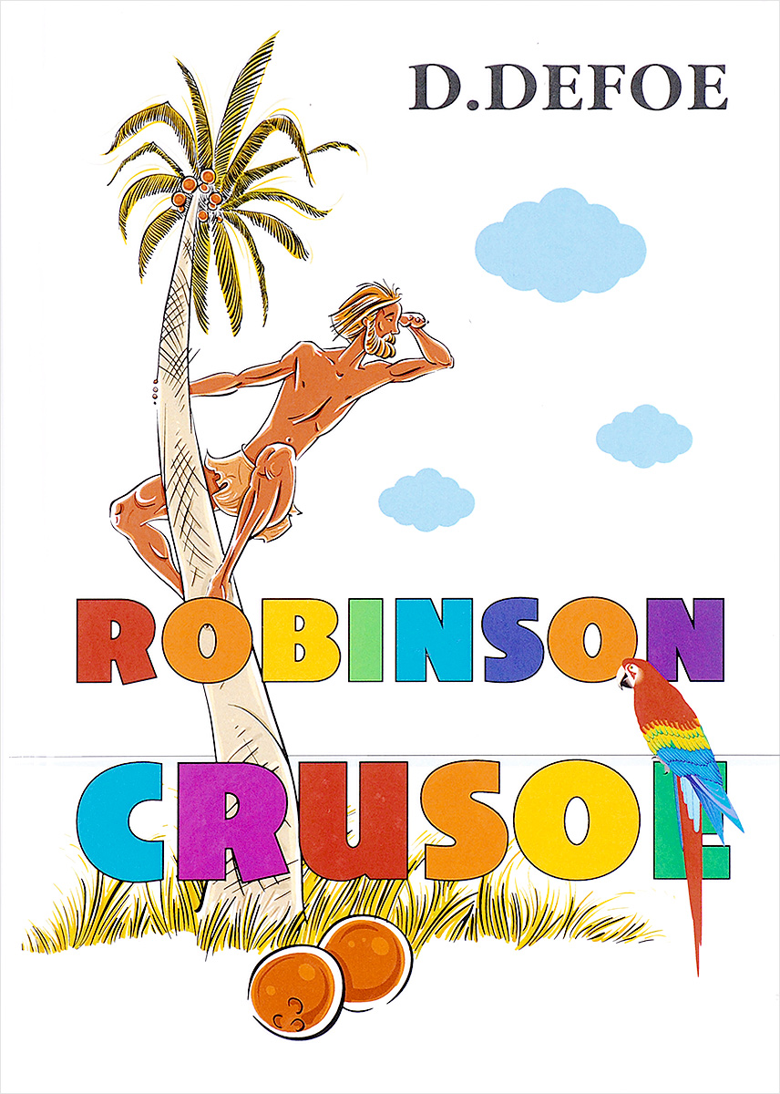 Robinson Crusoe. D. Defoe