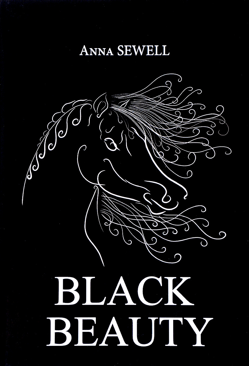 Black Beauty. Anna Sewell