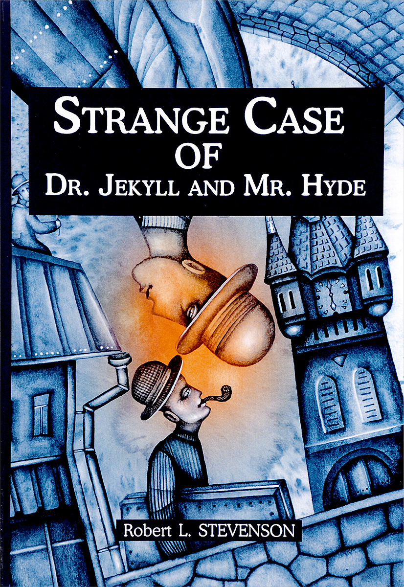 Strange Case of Dr Jekyll and Mr Hyde. R. L Stevenson