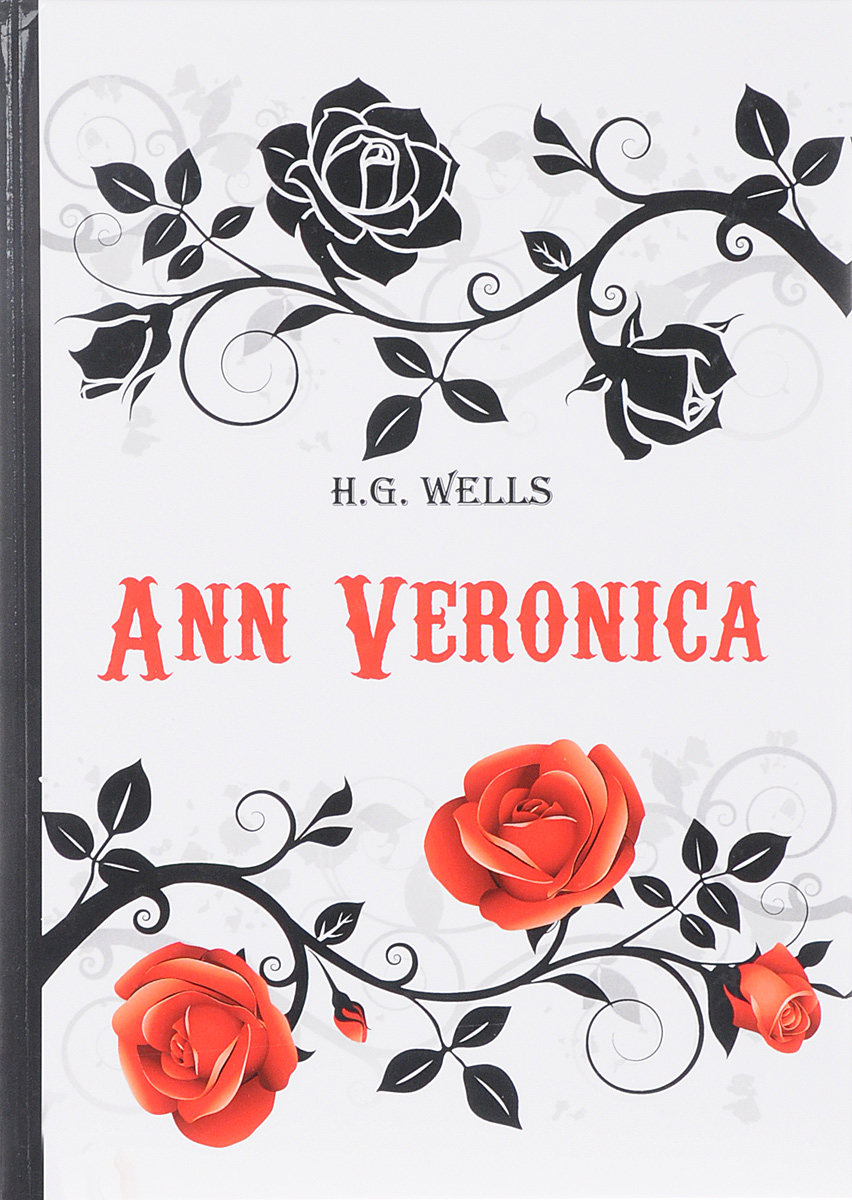 Ann Veronica. Herbert George Wells