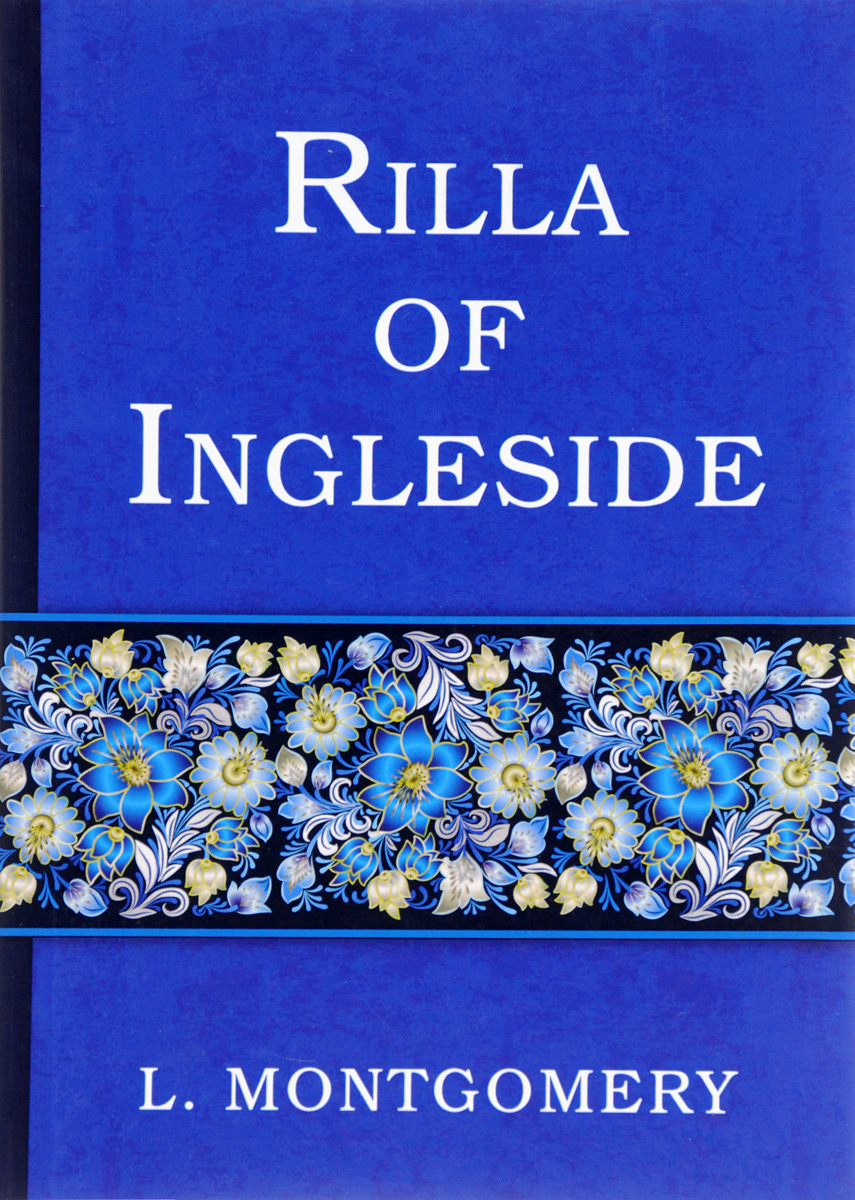 Rilla of Ingleside / Рилла из Инглсайда. L. Montgomery
