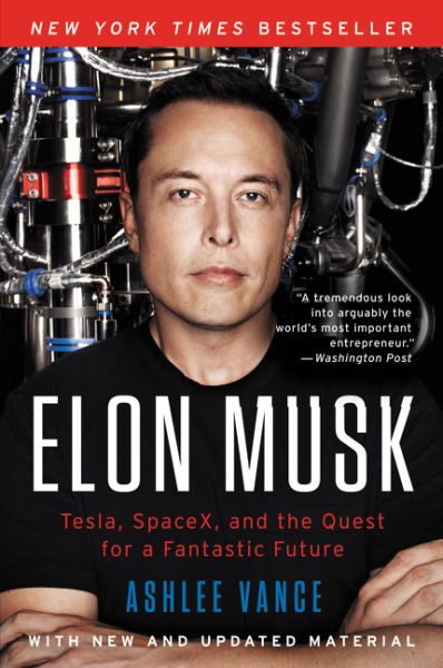 Elon Musk elon musk how the billionaire ceo of spacex and tesla is shaping our future