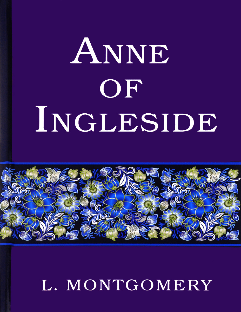 Anne of Ingleside. Lucy Montgomery