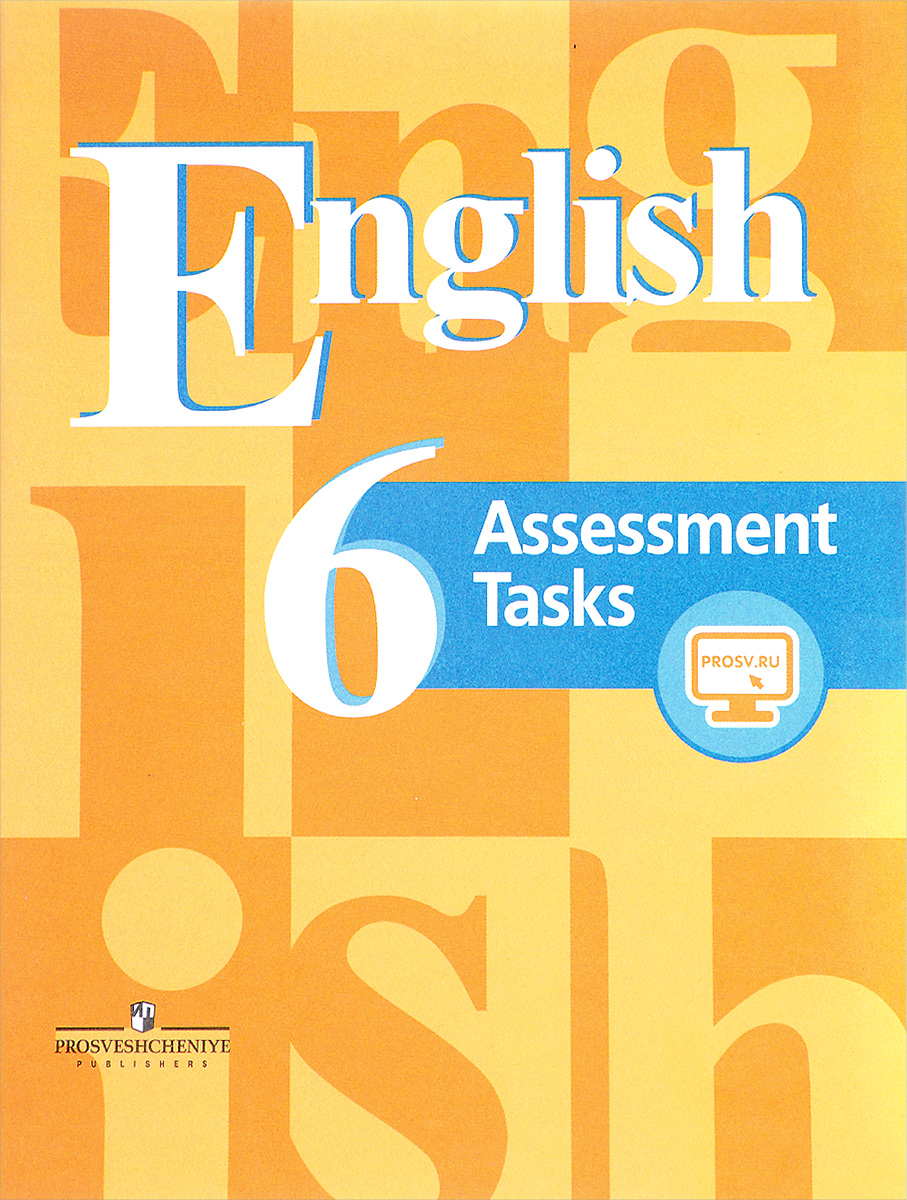 English 6: Assessment Tasks /  . 6 .  