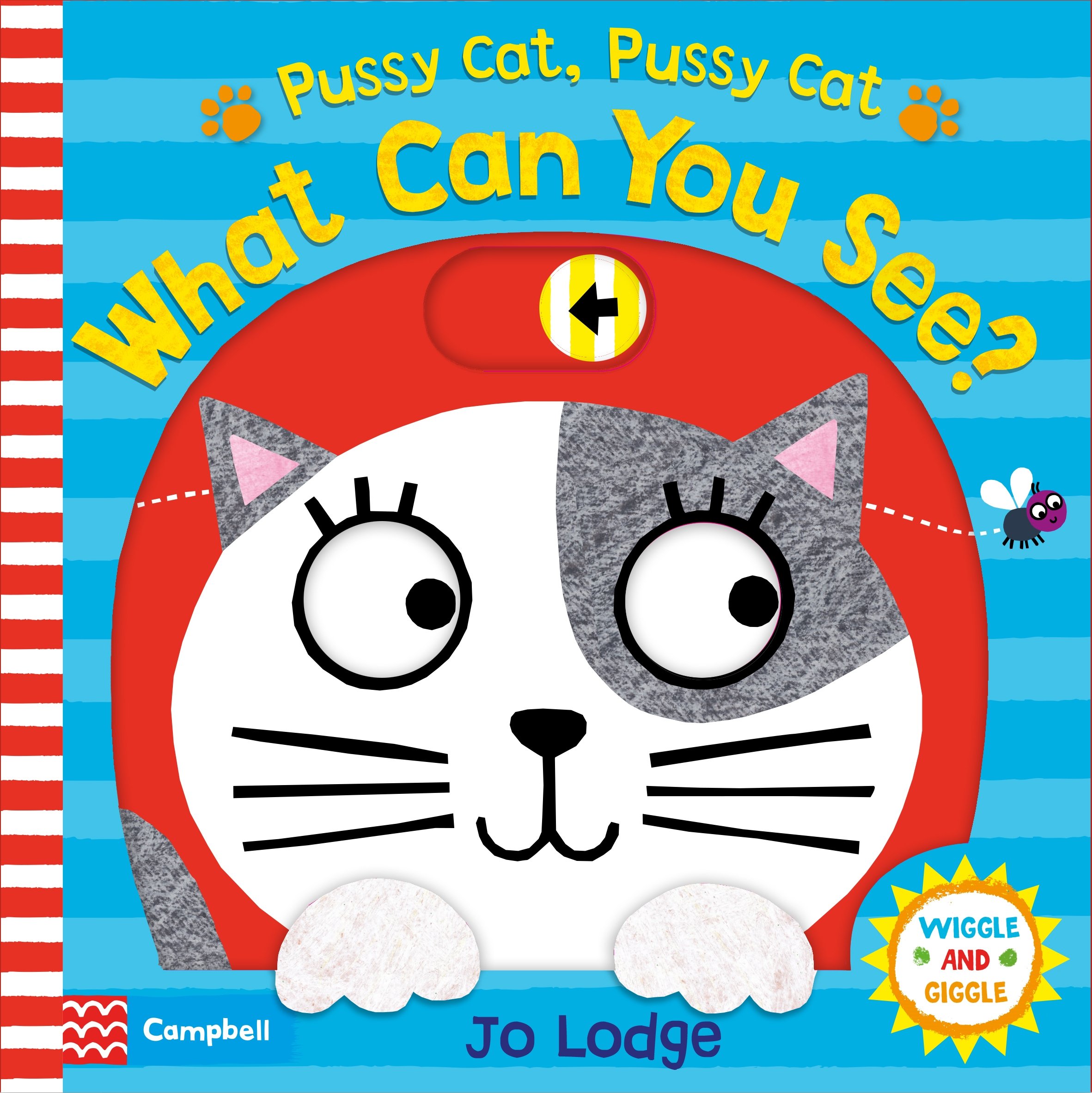 Wiggle and Giggle: Pussy Cat, Pussy Cat, What Can You See? 