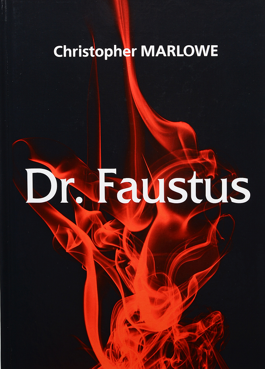 Dr. Faustus. Christopher Marlowe