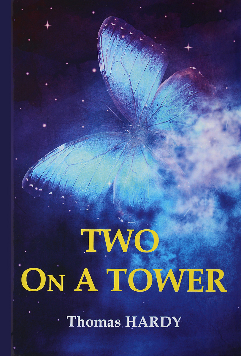 Two On A Tower. Thomas Hardy