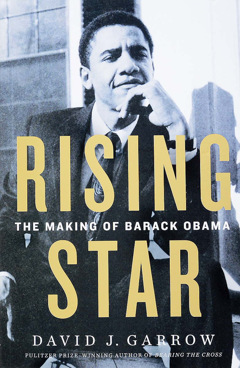 Rising Star: The Making of Barack Obama rising star the making of barack obama