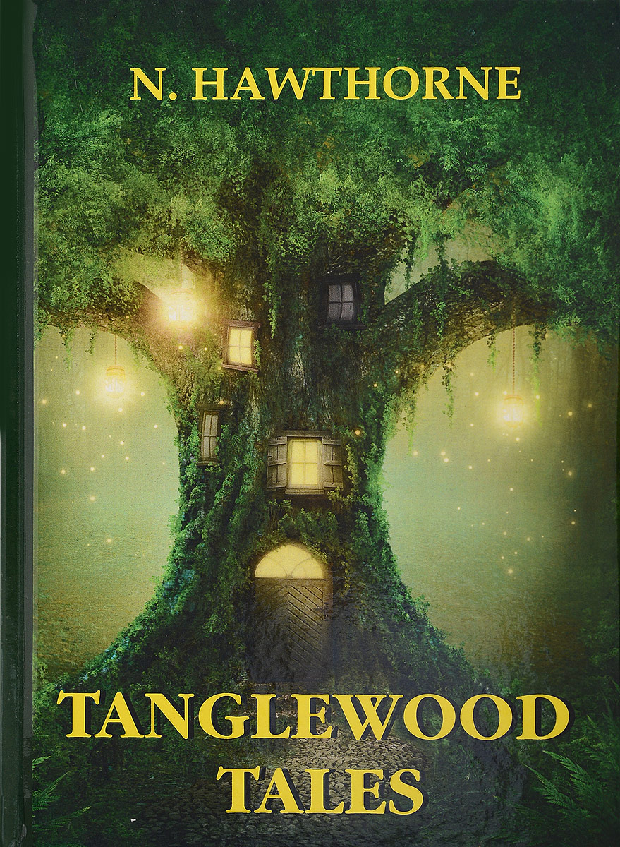 Tanglewood Tales. N. Hawthorne