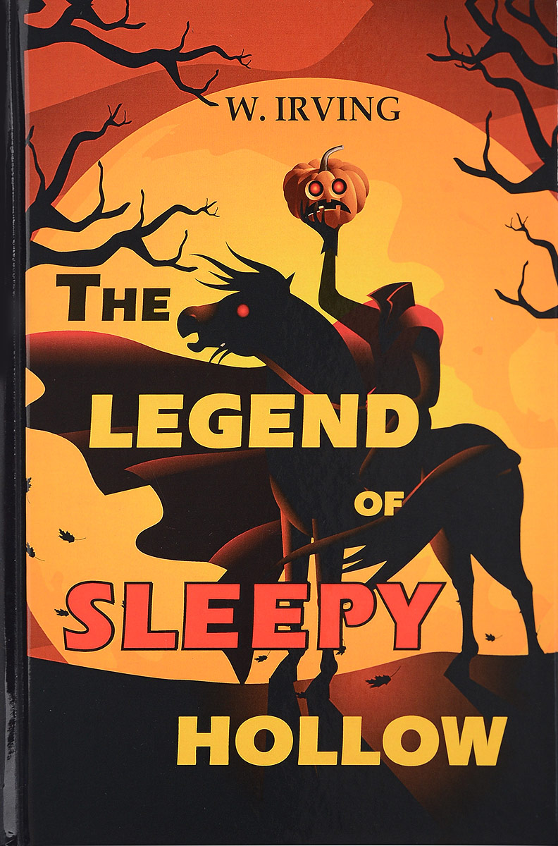 The Legend of Sleepy Hollow. W. Irving