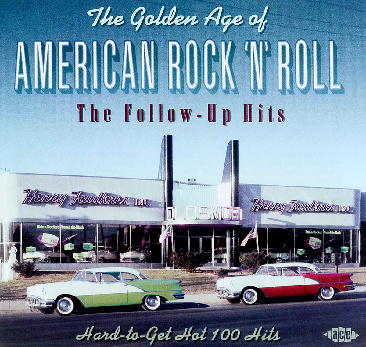 The Golden Age Of American Rock’n’roll:The Follow-Up Hits