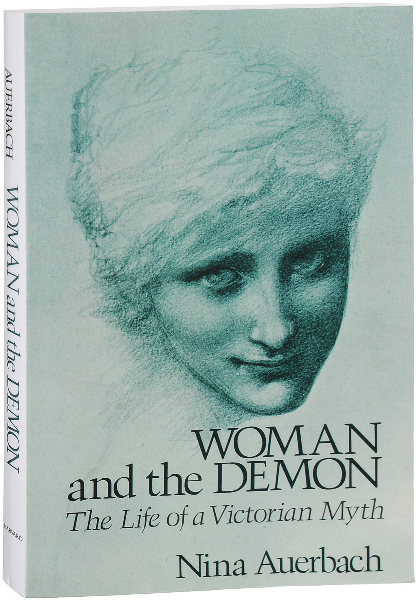 Woman & the Demon: The Life of a Victorian Myth