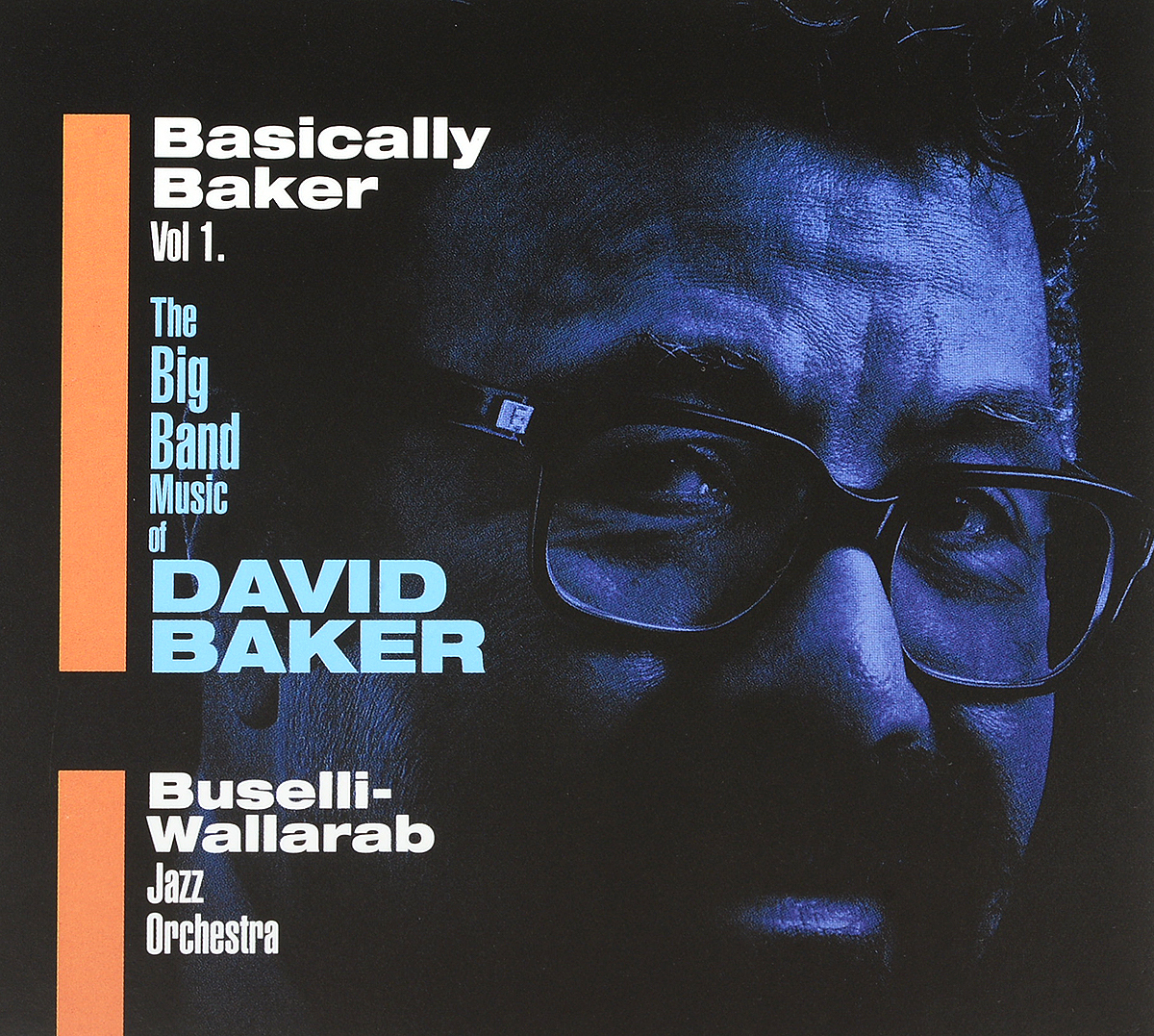 Buselli-Wallarab Jazz Orchestra. Basically Baker. Vol.1