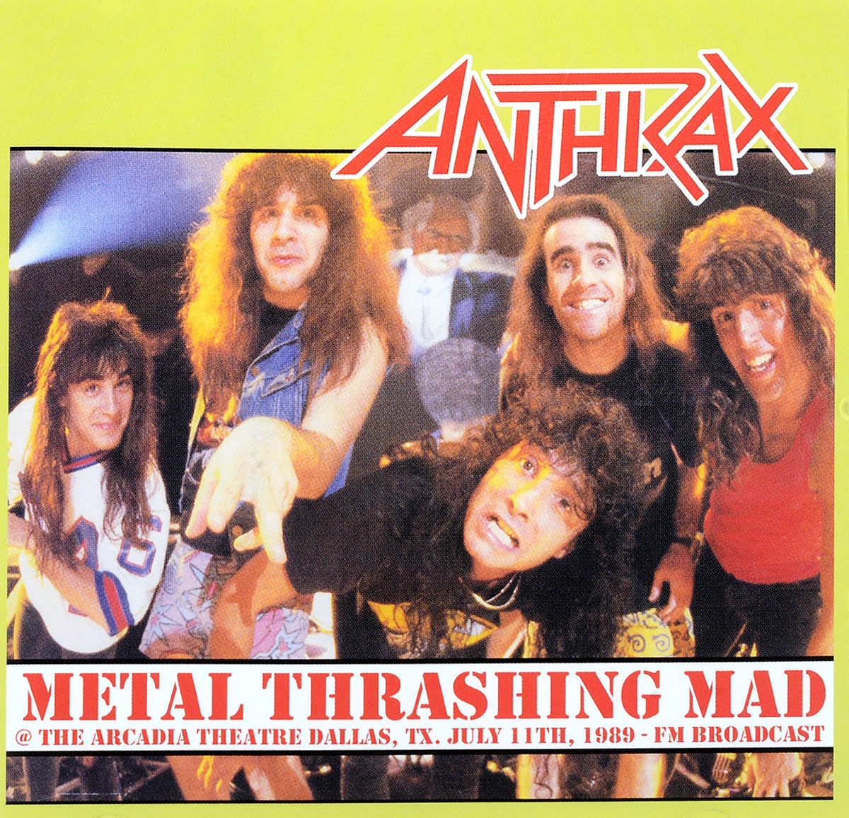Anthrax. Metal Thrashing Mad @ The Arcadia Theatre Dallas, Tx. July 11Th, 1989 - Fm Broadcast