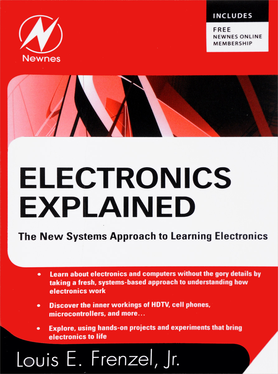 Electronics Explained: The NEW systems approach to learning electronics