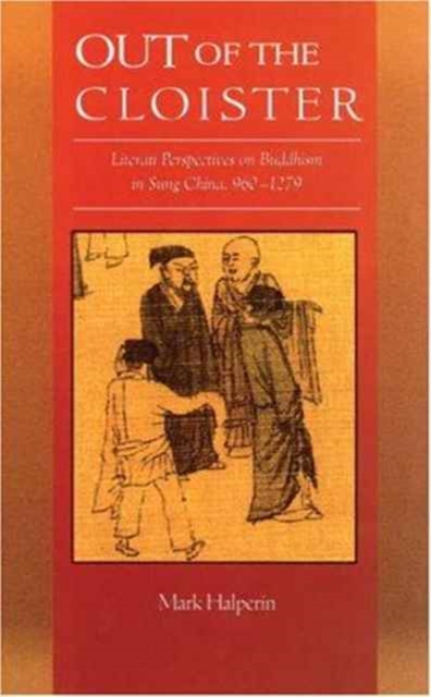 Out of the Cloister – Literati Perspectives on Buddhism in Sung China 960–1279 стулья для салона hye sung