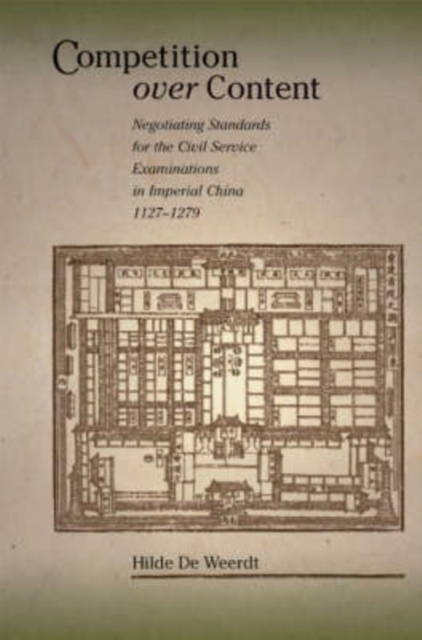 Competition Over Content – Negotiating Standards for the Joint Civil Service Examinations in Imperial China (1127–1279) negotiating
