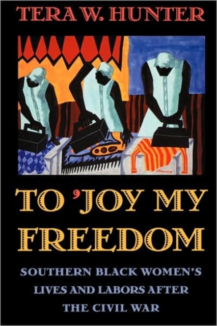 an analysis of the book to joy my freedom by tera hunter an analysis of the book to joy my freedom by tera hunter