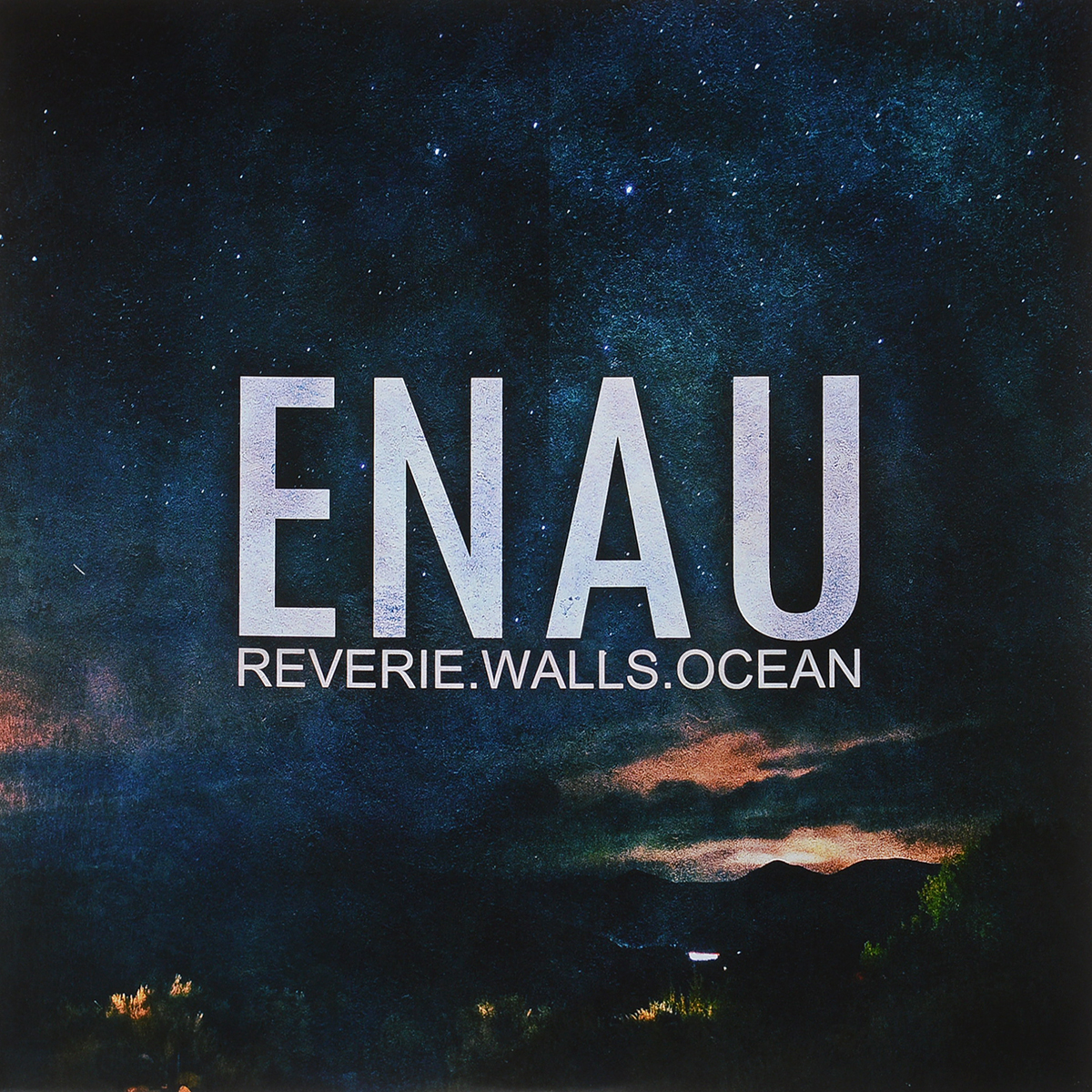 ENAU. Reverie. Walls. Ocean (LP)