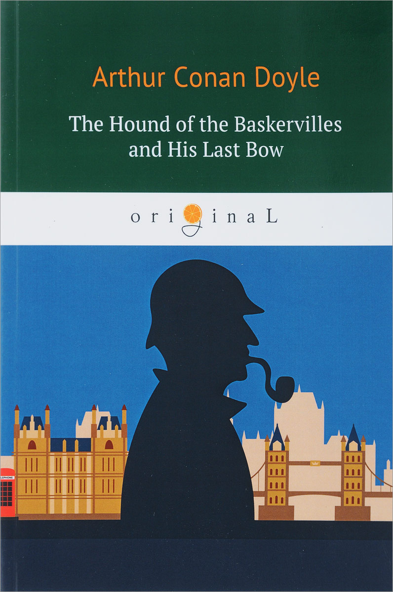 The Hound of the Baskervilles and His Last Bow