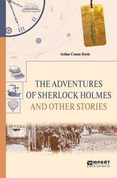 The Adventures of Sherlock Holmes. Selected Stories /   .  