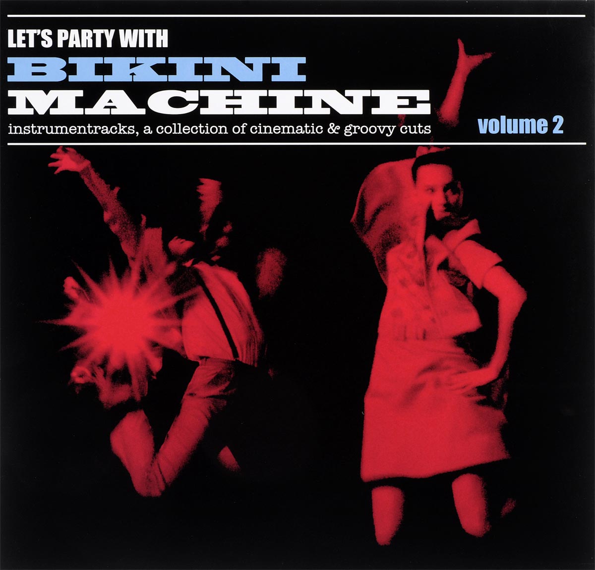 Bikini Machine. Let’s Party With Bikini Machine Vol.2 (LP)