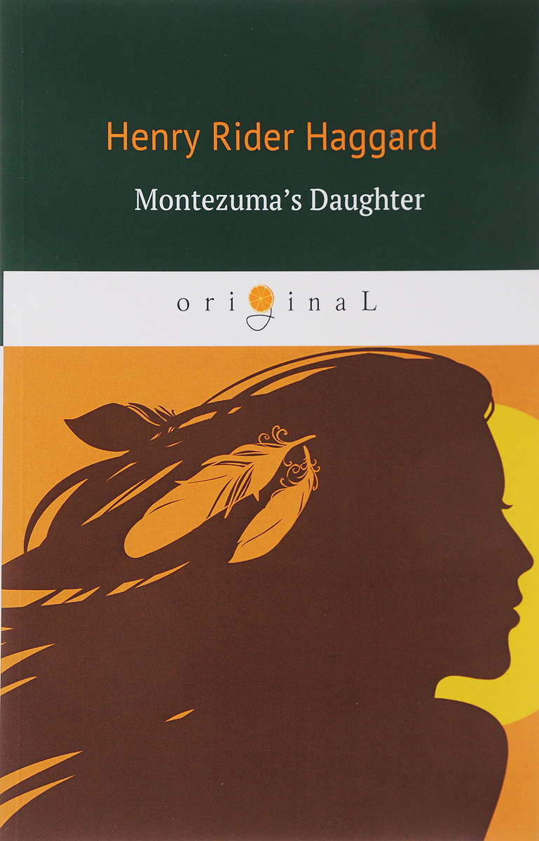 Montezumas Daughter/ 