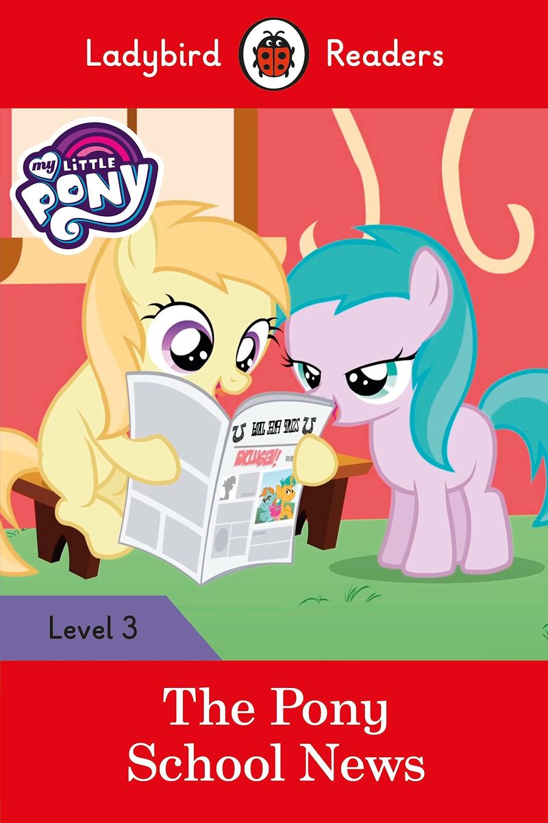 Zakazat.ru My Little Pony: The Pony School News – Ladybird Readers Level 3