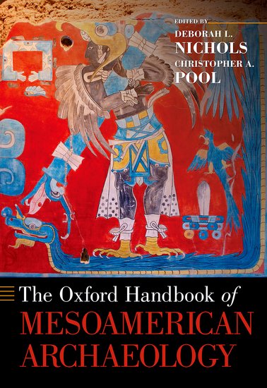 The Oxford Handbook of Mesoamerican Archaeology the archaeology of global change