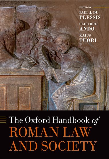 The Oxford Handbook of Roman Law and Society. The Oxford Handbook of Roman Law and Society.